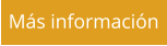 Más información